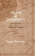Islam and Modernity di Fazlur Rahman edito da The University of Chicago Press