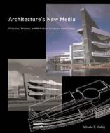 Architecture's New Media di Yehuda E. Kalay edito da MIT Press Ltd