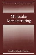Molecular Manufacturing di Claudio Nicolini, International Workshops on Electronics a edito da Springer US