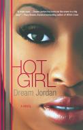 Hot Girl di Dream Jordan edito da St. Martins Press-3PL