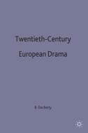 Twentieth-Century European Drama edito da MACMILLAN PUB CO