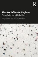 The Sex Offender Register di Terry Thomas, Daniel Marshall edito da Taylor & Francis Ltd