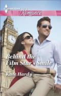 Behind the Film Star's Smile di Kate Hardy edito da Harlequin