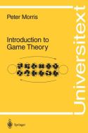 Introduction to Game Theory di Peter Morris edito da Springer New York