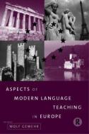 Aspects of Modern Language Teaching in Europe di Wolf Gewehr edito da Routledge