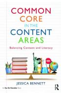 Common Core in the Content Areas di Jessica Bennett edito da Routledge