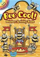 Bee Cool! Sticker Activity Book di Susan Shaw-Russell edito da DOVER PUBN INC