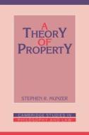 A Theory Of Property di Stephen R. Munzer edito da Cambridge University Press