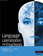 Language Lateralization and Psychosis di Iris E. C. Sommer edito da Cambridge University Press