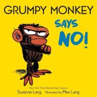 Grumpy Monkey Says No! di Suzanne Lang, Max Lang edito da Random House USA Inc