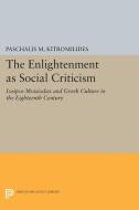 The Enlightenment as Social Criticism di Paschalis M. Kitromilides edito da Princeton University Press