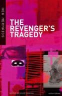 The Revenger's Tragedy di Thomas Middleton edito da Bloomsbury Publishing PLC