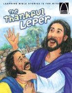 The Thankful Leper di Cynthia Hinkle edito da CONCORDIA PUB HOUSE