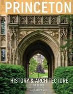 Princeton History & Architecture di Marilyn Menago edito da Schiffer Publishing Ltd