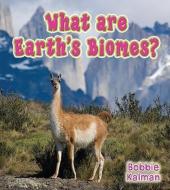 What Are Earth's Biomes? di Bobbie Kalman edito da CRABTREE PUB