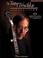 The Tony Trischka Collection edito da Hal Leonard Corporation