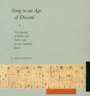 Song in an Age of Discord di H. Mack Horton edito da Stanford University Press