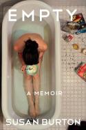 Empty: A Memoir di Susan Burton edito da RANDOM HOUSE