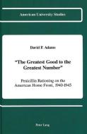 'The Greatest Good to the Greatest Number' di David P. Adams edito da Lang, Peter