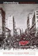 Johannesburg: The Elusive Metropolis di Sarah Nuttall, Achille Mbembe edito da DUKE UNIV PR
