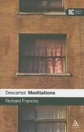 Descartes' Meditations di Richard Francks edito da Bloomsbury Publishing PLC