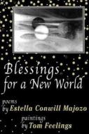 Blessings for a New World di Estella Conwill Majozo edito da Third World Press