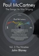 Paul McCartney: The Songs He Was Singing: V: The Nineties di John Blaney edito da LIGHTNING SOURCE INC