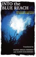 Into the Blue Reach di Rainer Maria Rilke edito da Black Lawrence Press