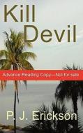 Kill Devil di #Erickson,  P J edito da Seagrass Press