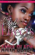 The Side Effects of You di Anna Black edito da Black House Publishing
