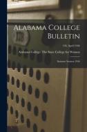 Alabama College Bulletin: Summer Session 1946; 158, April 1946 edito da LIGHTNING SOURCE INC