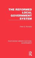 The Reformed Local Government System di Peter G. Richards edito da Taylor & Francis Ltd