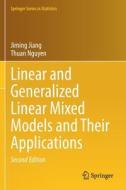 Linear And Generalized Linear Mixed Models And Their Applications di Jiming Jiang, Thuan Nguyen edito da Springer-Verlag New York Inc.