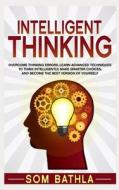 Intelligent Thinking di Bathla Som Bathla edito da Independently Published