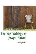 Life And Writings Of Joseph Mazzini di Anonymous edito da Bibliolife