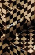 Addiction di C. Shelby edito da Palgrave Macmillan UK