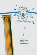 Critical Approaches to Women and Gender in Higher Education edito da Palgrave Macmillan