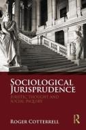 Sociological Jurisprudence di Roger Cotterrell edito da Taylor & Francis Ltd