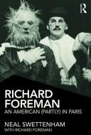 Richard Foreman di Neal Swettenham edito da Taylor & Francis Ltd