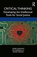Critical Thinking di Joseph Zornado, Jill Harrison, Daniel Weisman edito da Taylor & Francis Ltd