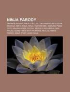 Ninja Parody: Ninja Burger, Beverly Hill di Books Llc edito da Books LLC, Wiki Series