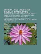 United States video game company Introduction di Books Llc edito da Books LLC, Reference Series