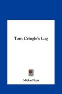 Tom Cringle's Log di Michael Scott edito da Kessinger Publishing