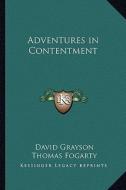 Adventures in Contentment di David Grayson edito da Kessinger Publishing