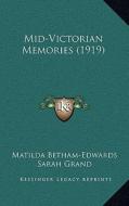 Mid-Victorian Memories (1919) di Matilda Betham-Edwards edito da Kessinger Publishing