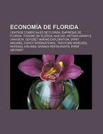 Economía de Florida di Source Wikipedia edito da Books LLC, Reference Series
