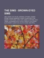 The Sims - Brown-eyed Sims: Abel Bodey, di Source Wikia edito da Books LLC, Wiki Series