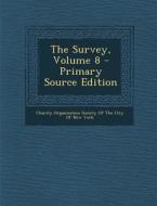 The Survey, Volume 8 edito da Nabu Press
