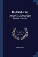 The Quest Of Joy: Fragments From The Man di EDITH OLIVIER edito da Lightning Source Uk Ltd