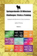 Springerdoodle 20 Milestone Challenges: Tricks & Training Springerdoodle Milestones for Tricks, Socialization, Agility & di Todays Doggy edito da LIGHTNING SOURCE INC